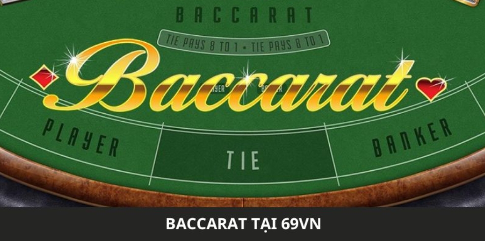 Một số mẹo chơi game bài baccarat 69VN dễ thắng