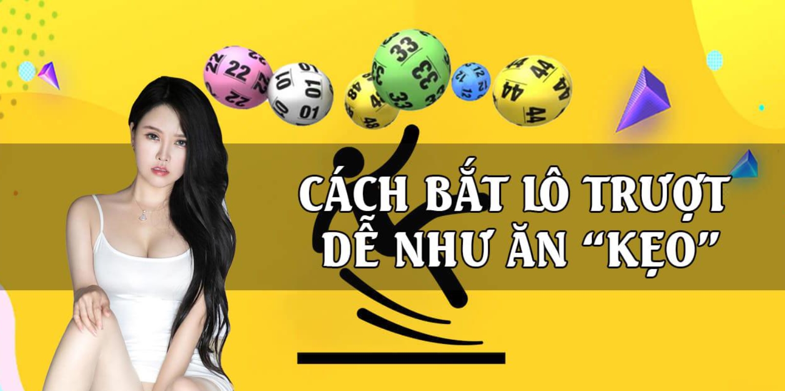 Bí quyết hữu hiệu từ cao thủ khi đánh lô trượt là gì